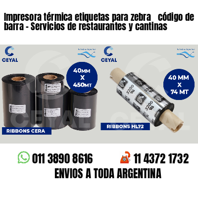 Impresora térmica etiquetas para zebra  código de barra - Servicios de restaurantes y cantinas